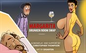 Margarita : drunken room swap