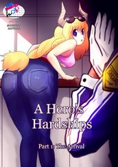 A Hero's Hardships - Part 1: The Arrival