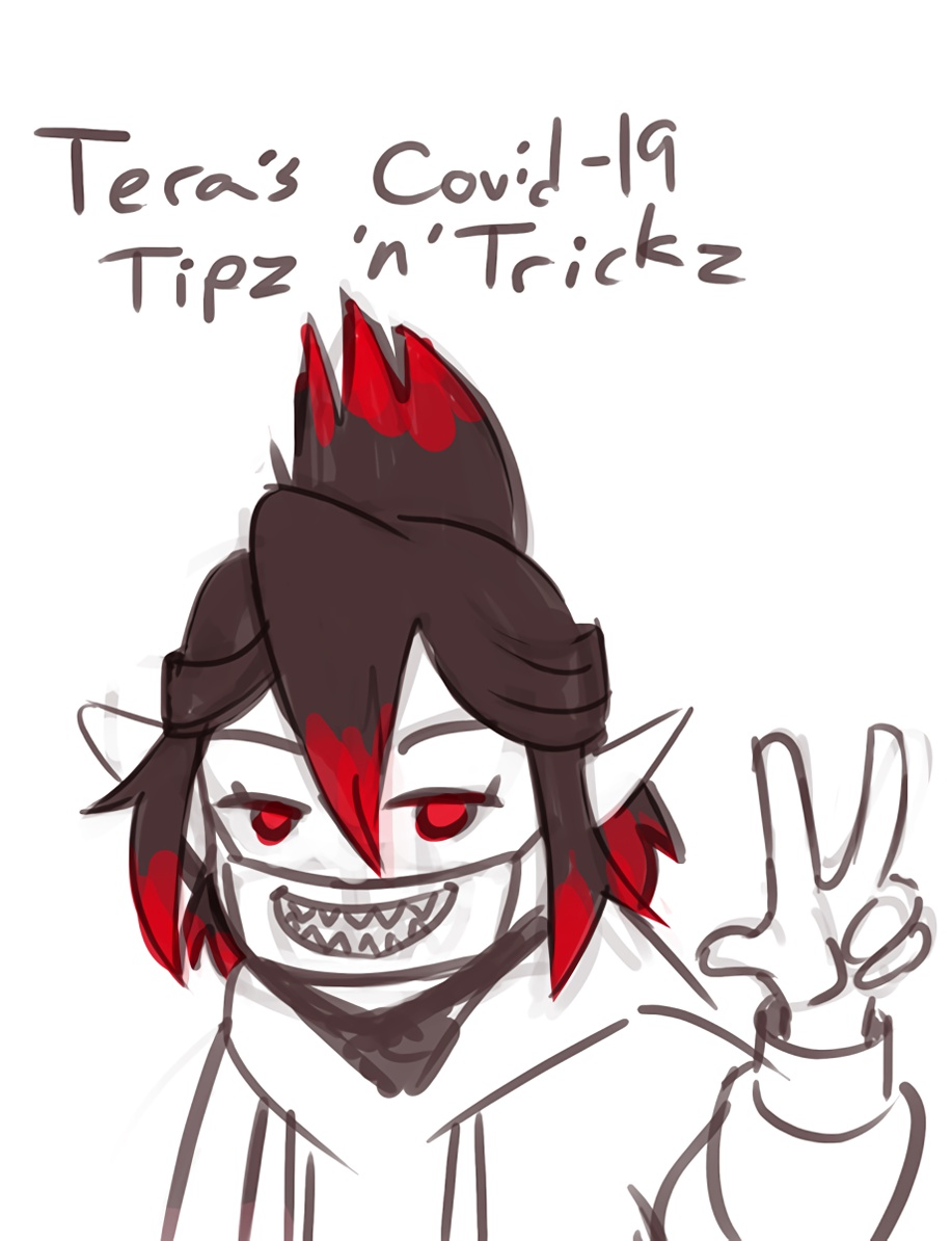 Tera's COVID-19 Tipz'n'Trickz