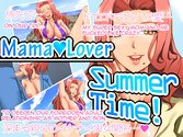 Mama Lover Summer Time! [