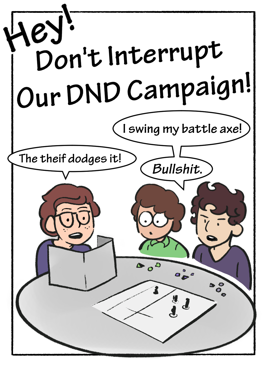 Mom! Don't Interrupt Our DnD Campaign!