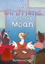My Girlfriend Doesn't Moan (ongoing)