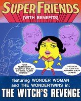 Super Friends with Benefits: Witch's Revenge