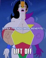 Super Friends with Benefits: Lift Off (