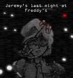 Jeremy's last night at Freddy's bad ending