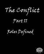 The Conflict 2 - Roles Defined