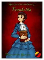 Frankelda's spooky and erotics histories