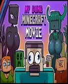 My Dumb Minecraft MOVIE