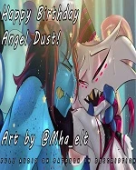 Happy Birthday Angel Dust!