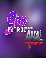 Sex Patrol 4 - Anal Interrogation Part 1