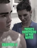 There's Something in the Water 4