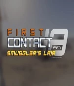 First Contact 18: Smuggler's Lair