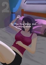 To The You Who’s Not Coming Back 2