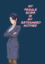 My Female Boss is My Estranged Mother | Onnajoushi wa Ikiwakareta Haha