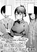 Until You Became a Memory Part 2 | Kimi to Omoide Ni Narumade Kouhen