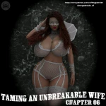 Taming anunbreakable wife chapter 06