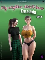 My neighbor didn’t know I’m a futa 3