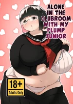 Pocchari Kouhai to Futarikiri no Bushitsu de | Alone in the Clubroom with my Plump Junior [English] [full tummy] [Digital]