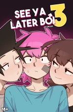 See Ya Later Boi 3