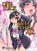 One Dick to Rule Them All | Honkou no Zen Joshi Seito no Ue no Kuchi to Shita no Kuchi wa Nakayoshi Houdai datte Shitteru no wa Ore dake?!